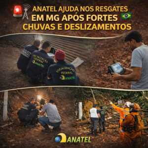 🚨📡 Anatel auxilia no resgate de vítimas após chuvas em Minas Gerais