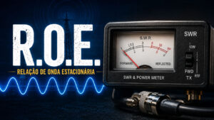 R.O.E. (Relação de Onda Estacionária)
